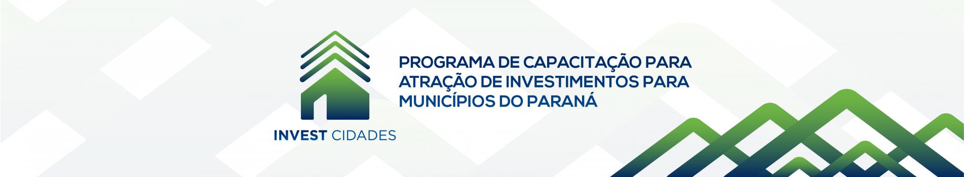 Programa de capacitação para atração de investimentos para municípios do Paraná